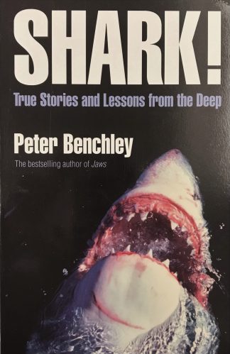 SHARK! True Stories and Lessons from the Deep